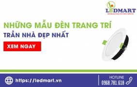 Điểm danh những mẫu đèn led trang trí trần nhà đẹp, hiện đại nhất